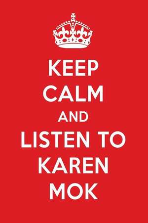 Keep Calm and Listen to Karen Mok: Karen Mok Designer Notebook de Perfect Papers