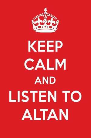 Keep Calm and Listen to Altan: Altan Designer Notebook de Perfect Papers