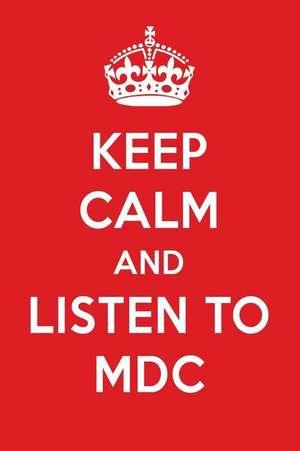 Keep Calm and Listen to MDC: MDC Designer Notebook de Perfect Papers