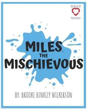 Miles, the Mischievous de Brooke Wilkerson