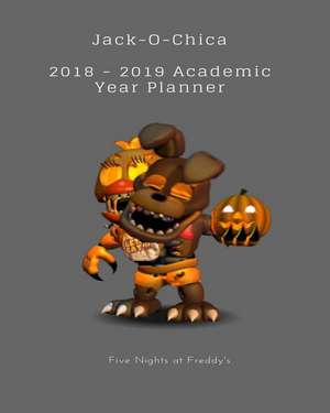 Jack-O-Chica 2018 - 2019 Academic Year Planner Five Nights at Freddy's de Fandil Made