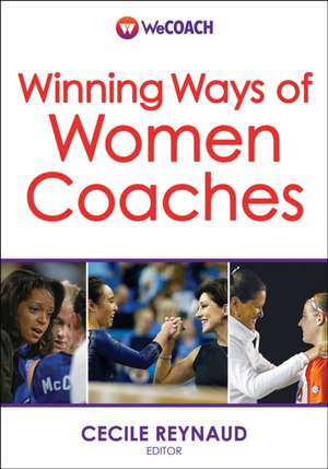 Winning Ways of Women Coaches de Cecile Reynaud