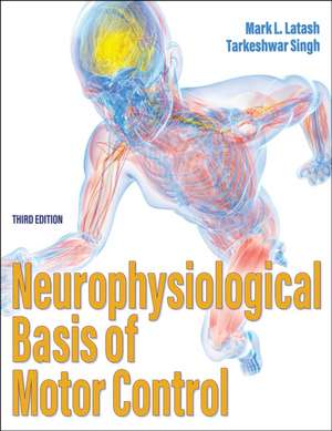 Neurophysiological Basis of Motor Control de Mark L. Latash