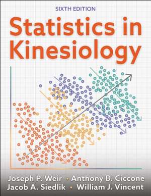 Statistics in Kinesiology de Anthony B. Ciccone