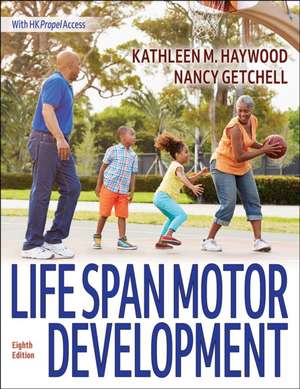 Life Span Motor Development de Kathleen M. Haywood
