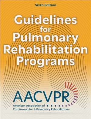 Guidelines for Pulmonary Rehabilitation Programs de Aacvpr