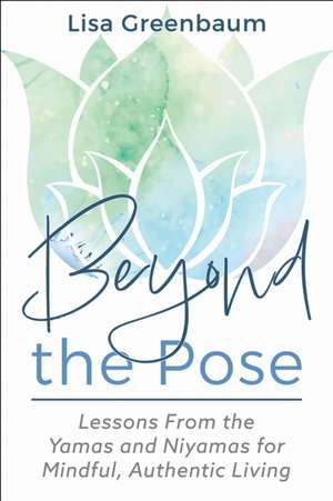 Beyond the Pose de Lisa Greenbaum
