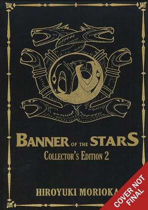 Banner of the Stars Volumes 4-6 Collector's Edition de Hiroyuki Morioka