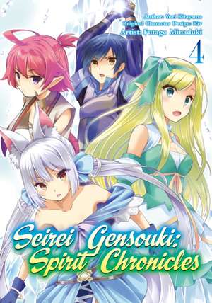 Seirei Gensouki: Spirit Chronicles (Manga): Volume 4 de Yuri Shibamura