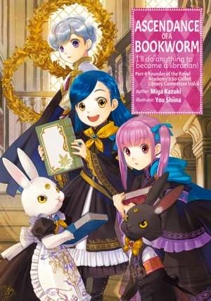 Ascendance of a Bookworm: Part 4 Volume 6 (Light Novel) de Miya Kazuki