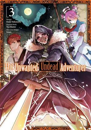 Unwanted Undead Adventurer (Manga): Volume 3 de Yu Okano