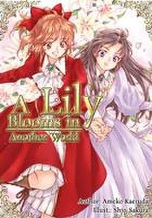 A Lily Blooms in Another World (Light Novel) de Ameko Kaeruda