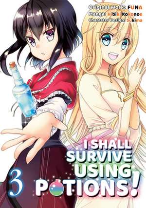 I Shall Survive Using Potions (Manga) Volume 3 de FUNA