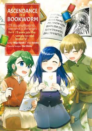 Ascendance of a Bookworm (Manga) Part 2 Volume 6 de Miya Kazuki