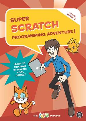 Super Scratch Programming Adventure (Scratch 3) de The Lead Project