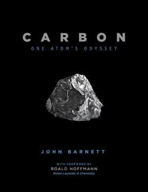 Carbon: One Atom's Odyssey de John Barnett