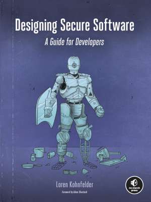 Designing Secure Software: A Guide for Developers de Loren Kohnfelder