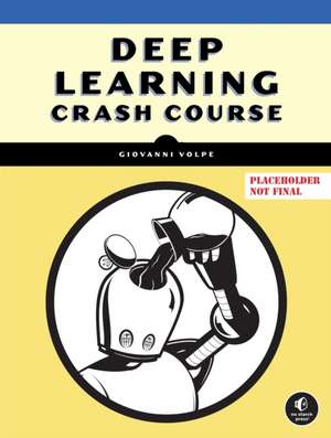 Deep Learning Crash Course de Giovanni Volpe