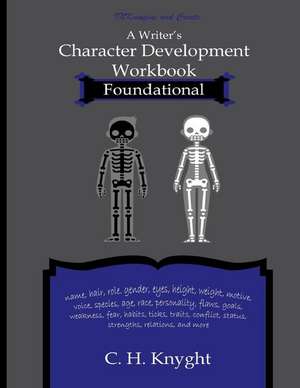 Knyght, C: Character Development Workbook Foundational