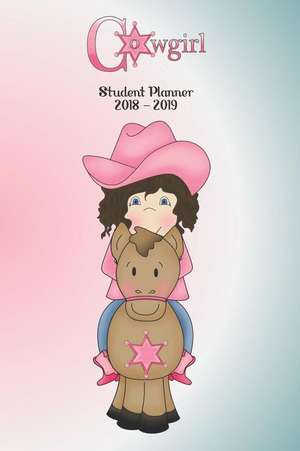 Student Planner 2018 - 2019: Cowgirl Riding - 6x9 Dated Diary Weekly Monthly Academic Year School Planner Organizer de Planner Journals