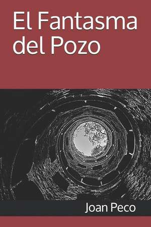 El Fantasma del Pozo de Joan Peco