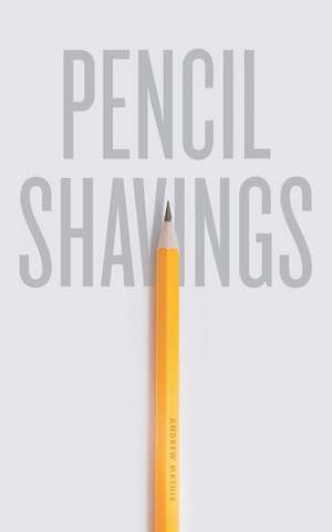Mathis, A: PENCIL SHAVINGS