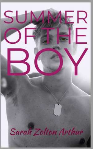 Summer of the Boy de Sarah Zolton Arthur