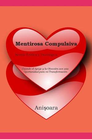 Mentirosa Compulsiva: Novela Er de Andrea Tomas