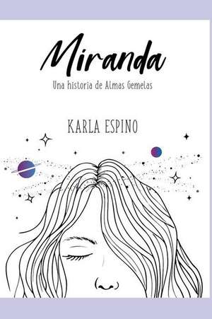 Miranda: Una Historia de Almas Gemelas de Karla Espino