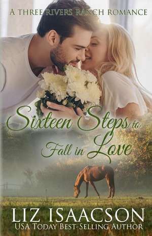 Sixteen Steps to Fall in Love de Liz Isaacson