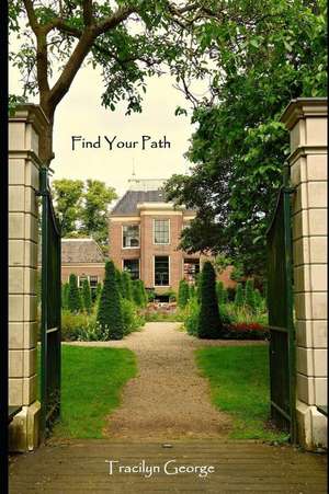 Find Your Path de Tracilyn George