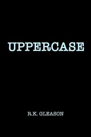 Uppercase de R. K. Gleason