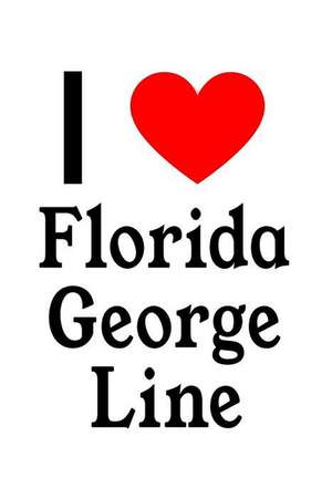 I Love Florida George Line: Florida George Line Designer Notebook de Perfect Papers