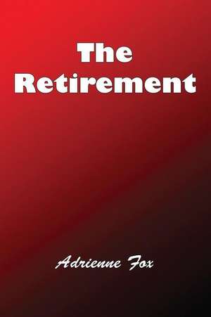 The Retirement de Adrienne Fox