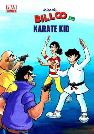 Pran, P: BILLOO & KARATE KID