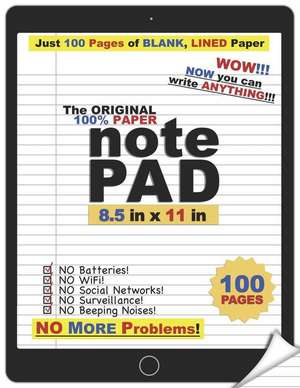 The Original 100% Paper Notepad: Wow, Now You Can Write Anything!: An Ipad/Tablet Parody Notebook de Notebooks for Fun