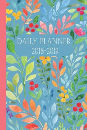 Daily Planner 2018 - 2019: Blue Watercolor Flowers Daily Goal Setting 16 Month Planner Sep 2018 to Dec 2019 de Leaf And Ream