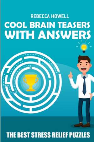 Cool Brain Teasers with Answers: Sum Skyscrapers Puzzles - The Best Stress Relief Puzzles de Rebecca Howell