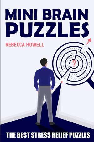 Mini Brain Puzzles: Triplets Puzzles - The Best Stress Relief Puzzles de Rebecca Howell