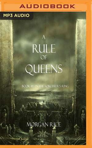 A Rule of Queens de Morgan Rice