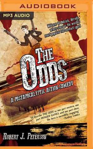 The Odds: A Post-Apocalyptic Action-Comedy de Robert J. Peterson