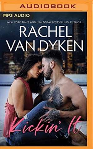 Kickin' It de Rachel Van Dyken