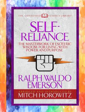 Self-Reliance (Condensed Classics) de Mitch Horowitz