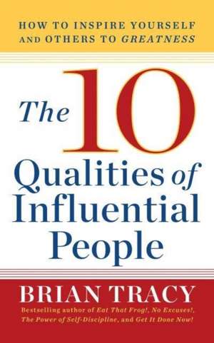 10 Qualities of Influential People de Brian Tracy