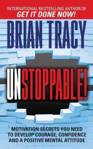 Unstoppable de Brian Tracy