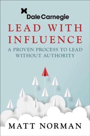 Lead with Influence de Matt Norman