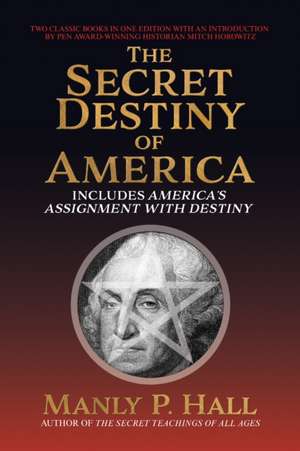 Secret Destiny of America de Manly P Hall