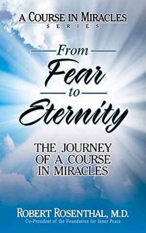 From Fear to Eternity de Robert Rosenthal