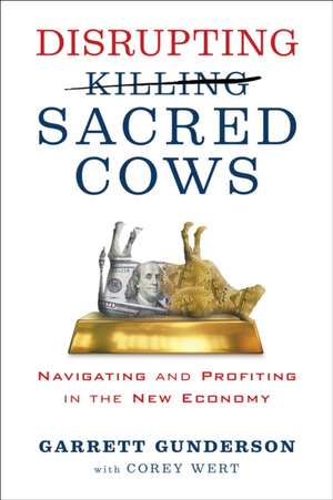 Disrupting Sacred Cows de Garrett B. Gunderson