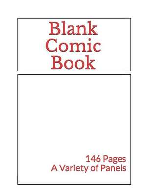 Blank Comic Book: A Variety of Panels: (A Fun Book Made Just for the Kid(s) in Your Life) Number 02) de N. V. G. Books